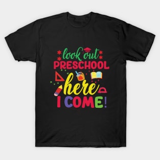 Look Out Preschool Here I Come T-shirt T-Shirt